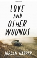 Love and Other Wounds:Stories