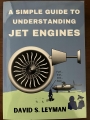 A SIMPLE GUIDE TO UNDERSTANDIG JET ENGINES