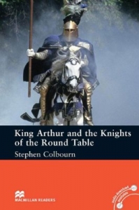 King Arthur and the Knights of the Round Table [Macmillan graded readers Level5 : Intermediate]