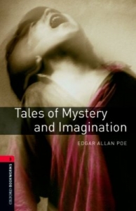 Tales of Mystery and Imagination [Oxford Bookworms Library Stage3]