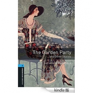 The Garden Party and Other Stories [Oxford Bookworms Library Stage5]