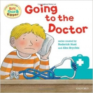 Oxford Reading Tree: Read with Biff, Chip & Kipper First Experience Going to the Doctor