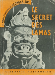 Le secret des lamas (Les romans d'aventures de Georges Sim, n° 2, Tallandier 1954)