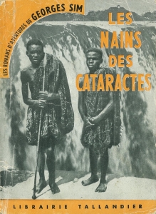 Les nains des cataractes (Les romans d'aventures de Georges Sim, n° 6, Tallandier 1954)