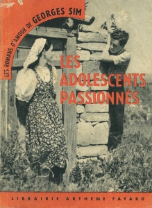 Les adolescents passionnés (Les romans d'amour de Georges Sim, n° 4, Arthème Fayard 1954
