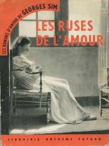 Les ruses de l'amour (Les romans d'amour de Georges Sim, n° 7, Arthème Fayard 1954)