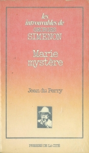 Marie mystère (Les introuvables de Georges Simenon, n° 6, Presses de la Cité 1980/9/9)