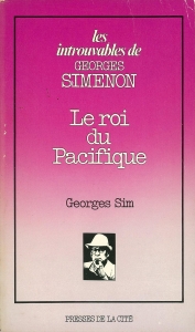 Le roi du Pacifique (Les introuvables de Georges Simenon, n° 7, Presses de la Cité 1980)