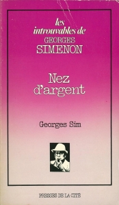 Nez d'argent (Les introuvables de Georges Simenon, n° 9, Presses de la Cité 1980)