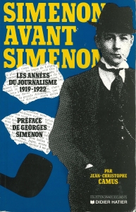 Simenon avant Simenon: Les années du journalisme 1919-1922 (Didier Hatier 1989)