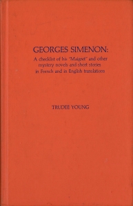 Georges Simenon: A checklist of his "Maigret" and other mystery novels and short stories in French and in English translations (The Scarecrow Press 1976)