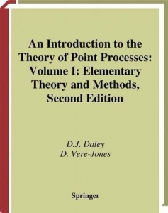 An Introduction to the Theory of Point Processes: Volume I: Elementary Theory and Methods (Probability and Its Applications)