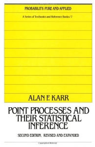 Point Processes and Their Statistical Inference, Second Edition, (Probability: Pure and Applied)
