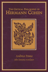 The Critical Philosophy of Hermann Cohen (SUNY Series in Jewish Philosophy)