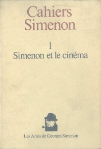 Cahiers Simenon 1 : Simenon et le cinéma (Les Amis de Georges Simenon 1988)