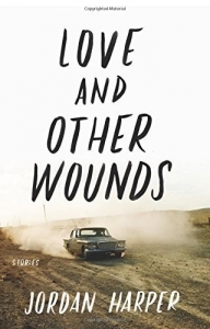 Love and Other Wounds:Stories