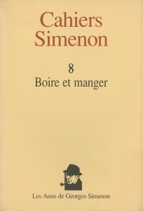 Cahiers Simenon 8 : Boire et manger (Les Amis de Georges Simenon 1995/1/16)