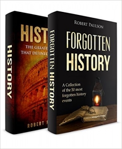 Ancient History: 2 Manuscripts - Forgotten History, The Greatest Empires That Defined Our World (Ancient Events)