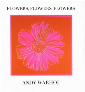Flowers, Flowers, Flowers (Andy Warhol Series)