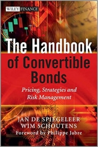 The Handbook of Convertible Bonds: Pricing, Strategies and Risk Management (The Wiley Finance Series)