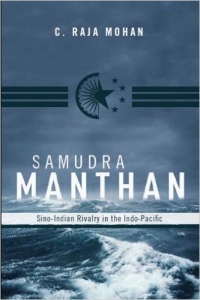 Samudra Manthan: Sino-Indian Rivalry in Indo-Pacific