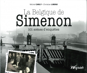 La Belgique de Simenon: 101 scènes d'enquêtes （Weyrich, 2016/1）