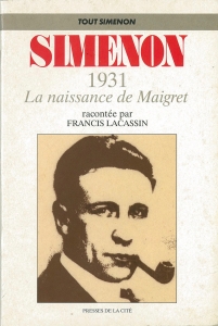 Simenon 1931: La naissance de Maigret （Presses de la Cité 1991）
