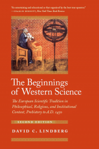 The Beginnings of Western Science: The European Scientific Tradition in Philosophical, Religious, and Institutional Context, Prehistory to A.D. 1450, 2nd Edition