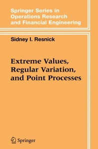 Extreme Values, Regular Variation and Point Processes (Springer Series in Operations Research and Financial Engineering)