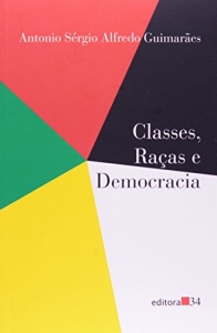Classes, Raças e Democracia