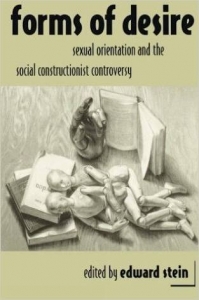 Forms of Desire: Sexual Orientation and the Social Constructionist Controversy