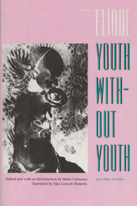 Youth Without Youth and Other Novellas (Romanian Literature and Thought in Translation)