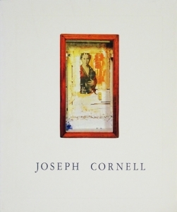 ジョゼフ・コーネル展  20世紀アメリカ美術の異才 ―箱の中の小宇宙【図録】
