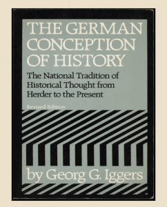 The German Conception of History: The National Tradition of historical Thought from Herder to the Present