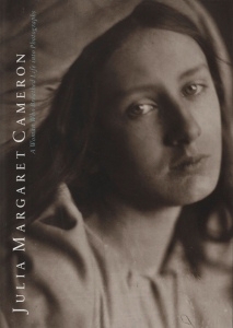 ジュリア・マーガレット・キャメロン：From Life ― 写真に生命を吹き込んだ女性 (展覧会カタログ)