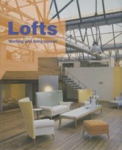 Lofts: Working and living spaces