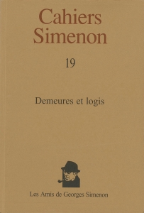Cahiers Simenon 19 : Demeures et logis (Les Amis de Georges Simenon 2005/12/14)