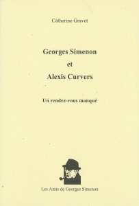 Georges Simenon et Alexis Curvers: Un rendez-vous manqué (Les Amis de Georges Simenon 2010/4/21)