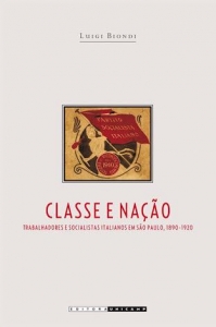 Classe e Nação: trabalhadores e socialistas italianos em São Paulo, 1890-1920