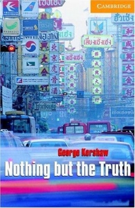 Nothing but the Truth Level 4 (Cambridge English Readers) 
