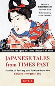 Japanese Tales from Times Past: Stories of Fantasy and Folklore from the Konjaku Monogatari Shu