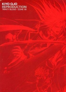 KIYO QJO REPRODUCTION TRINITY BLOOD+ZONE-00