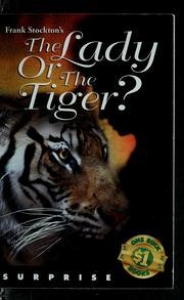 The Lady, or the Tiger? and The Discourager of Hesitancy