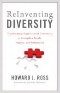 Reinventing Diversity: Transforming Organizational Community to Strengthen People