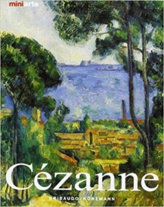 Cézanne. La vita e le opere