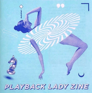 PLAY BACK LADY ZINE Vol.2