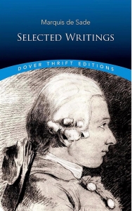 Marquis de Sade: Selected Writings (Dover Thrift Editions)
