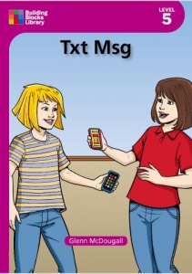 Txt Msg  (Building Blocks Library Level 5 Book 4)