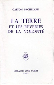 La Terre et les Reveries de la volonte