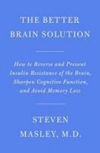 脳を健康にするためのより良い方法 認知症、アルツハイマー病の原因となる「インスリン抵抗性」との闘い方